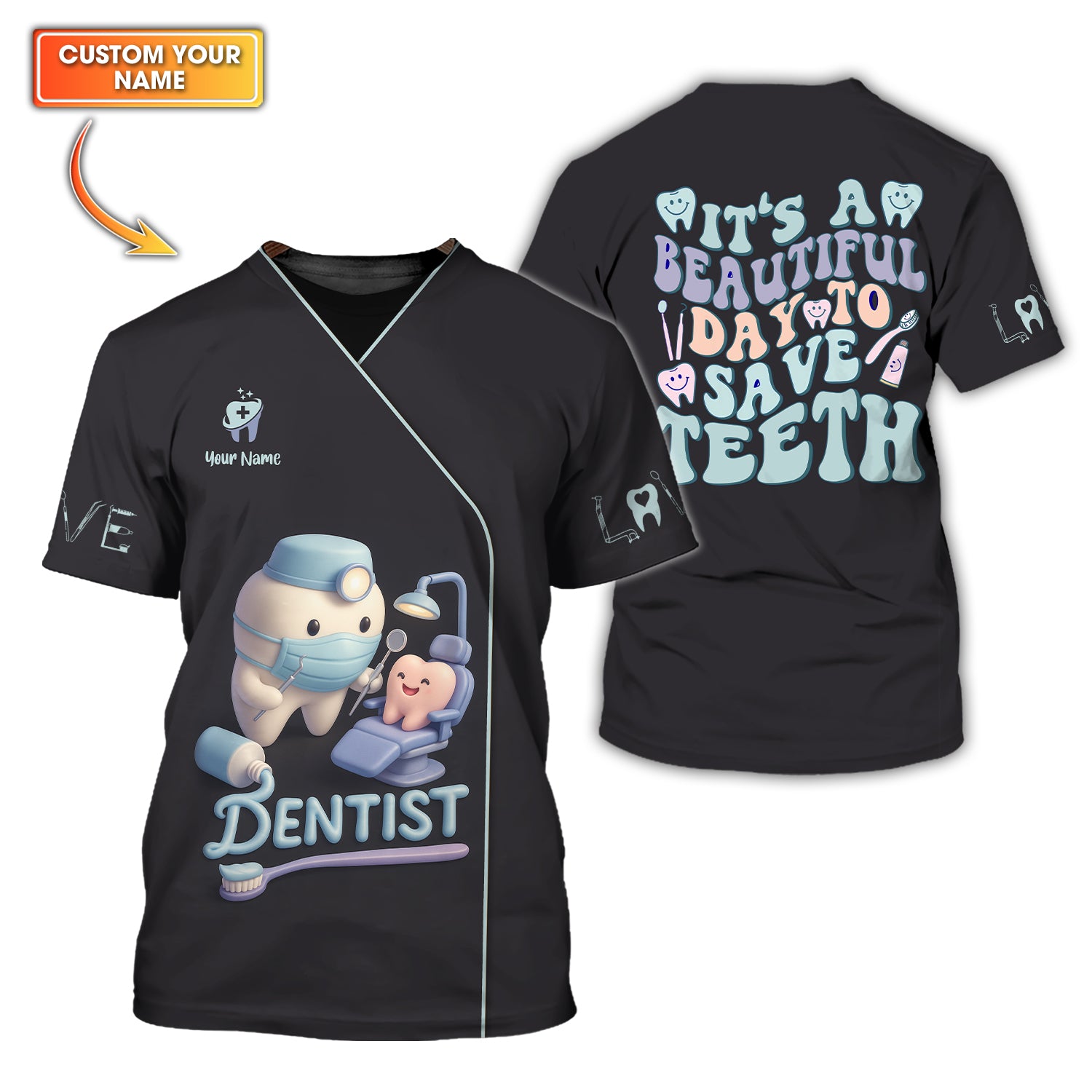 Custom Name Dental Shirt, “It’s a Beautiful Day to Save Teeth” Shirts, Dentist Uniform