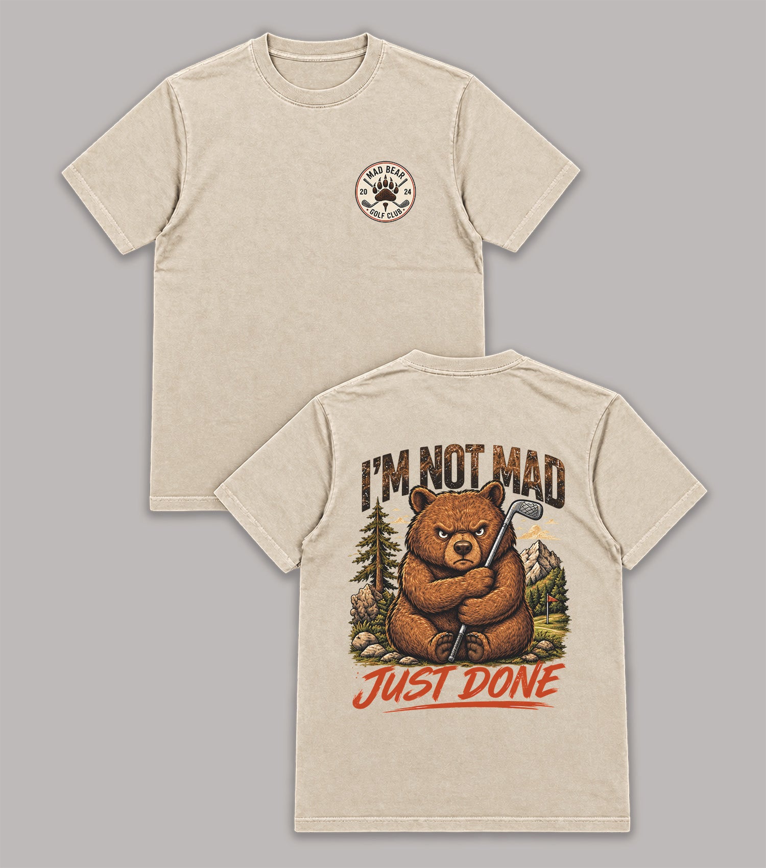 I’m Not Mad Just Done Bear Golf T-Shirt