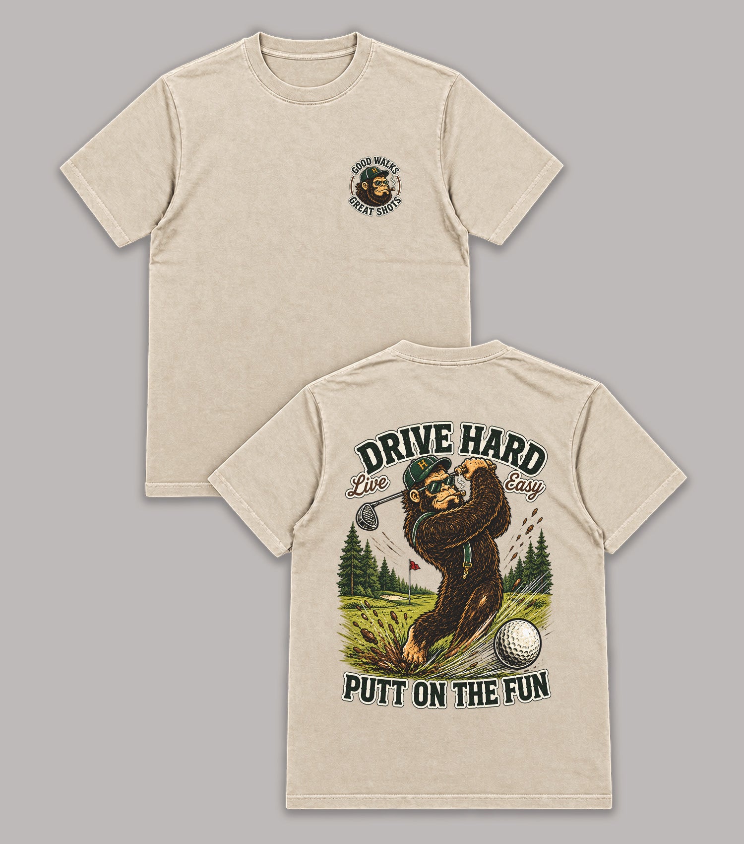 Drive Hard Live Easy Bigfoot Golf T-Shirt