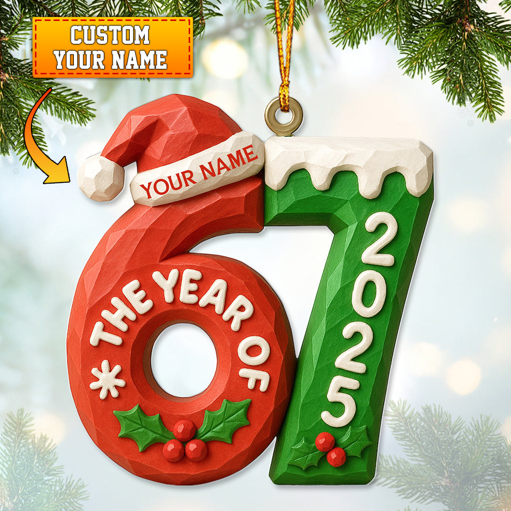 Custom Name 67 Christmas Ornament, The Year of 67 Holiday Decor, Personalized 2025 Xmas Gift