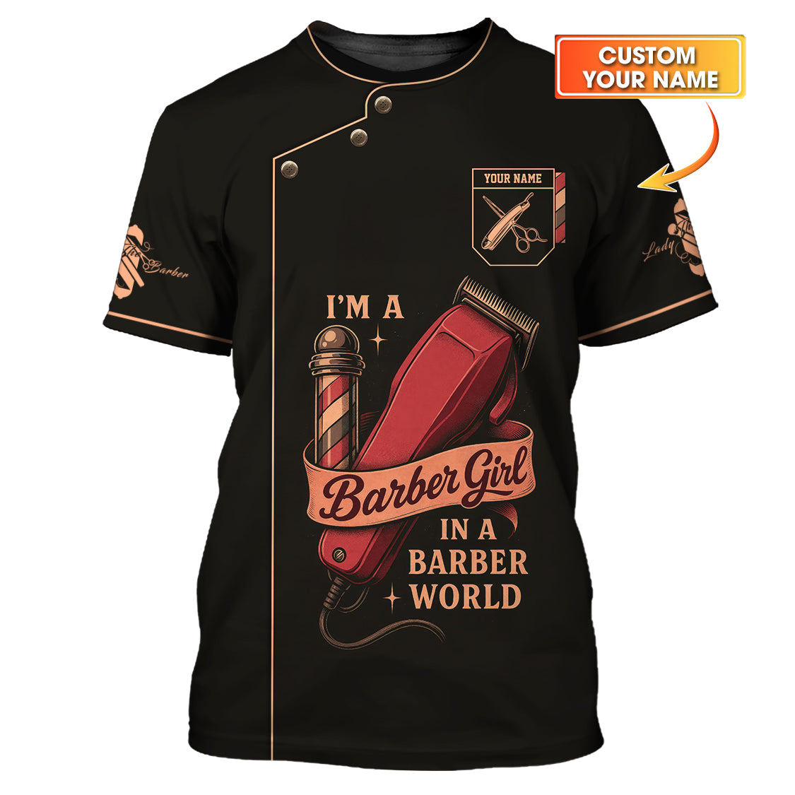 Custom Name Barber T-Shirt, I’m a Barber Girl In A Barber World Shirt, Lady Barber Shirt, Barber Uniform