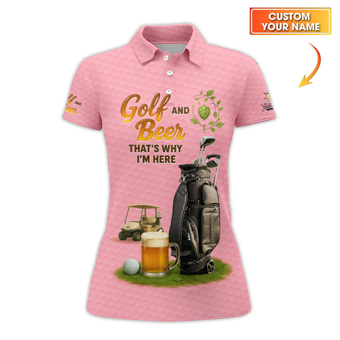 Women's Golf Polos, Golf and Beer That's Why I'm Here Custom Name Shirt, Funny Golf Shirts For Golfers