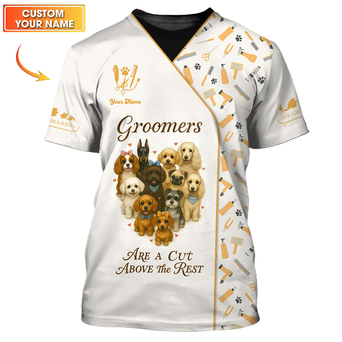 Custom Name Dog Grooming Uniform - Are A Cut Above The Rest Shirts - Personalized Groomer Shirt