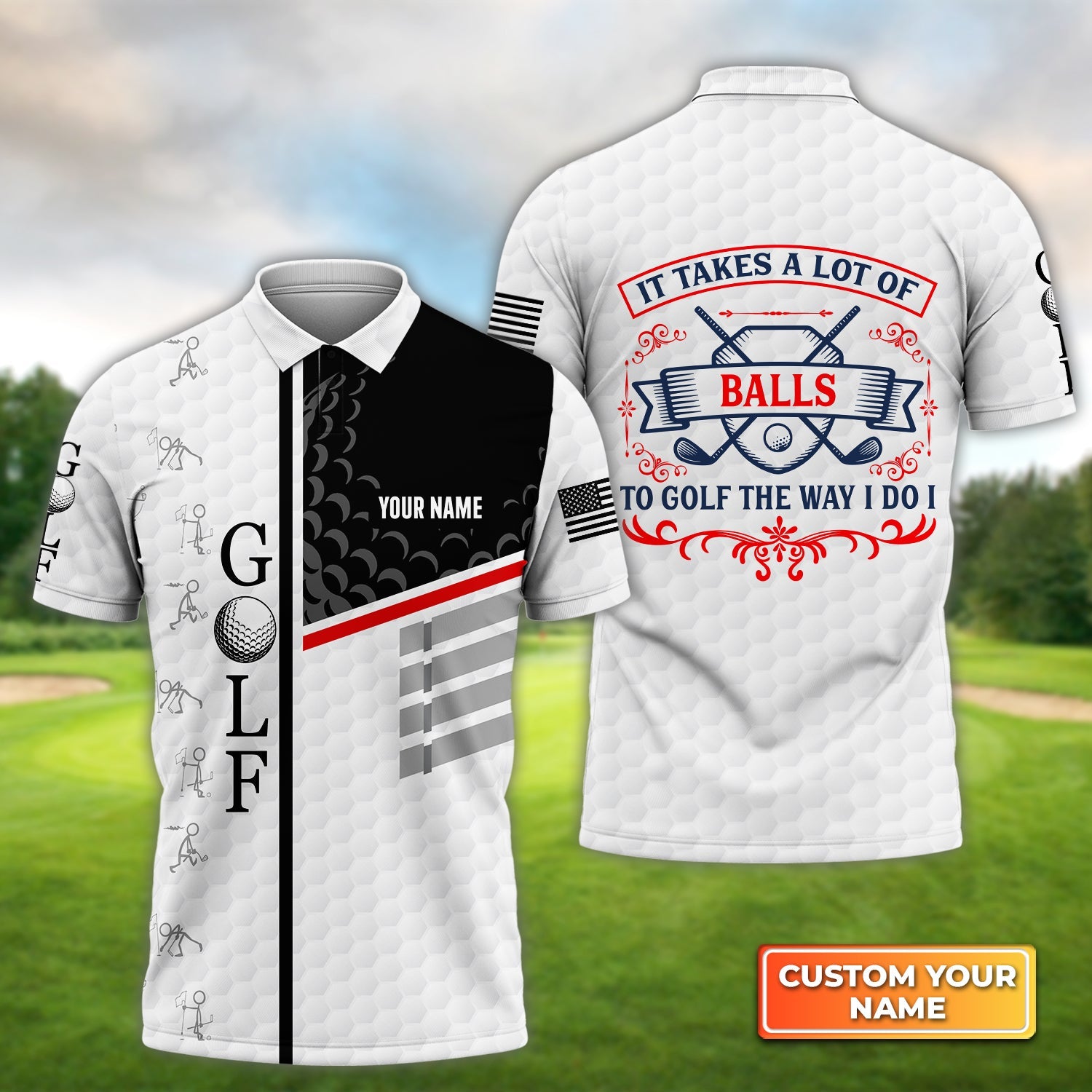 It Takes a Lot of Balls to Golf the Way I Do I, Personalized Name 3D Polo Shirt For Golfers