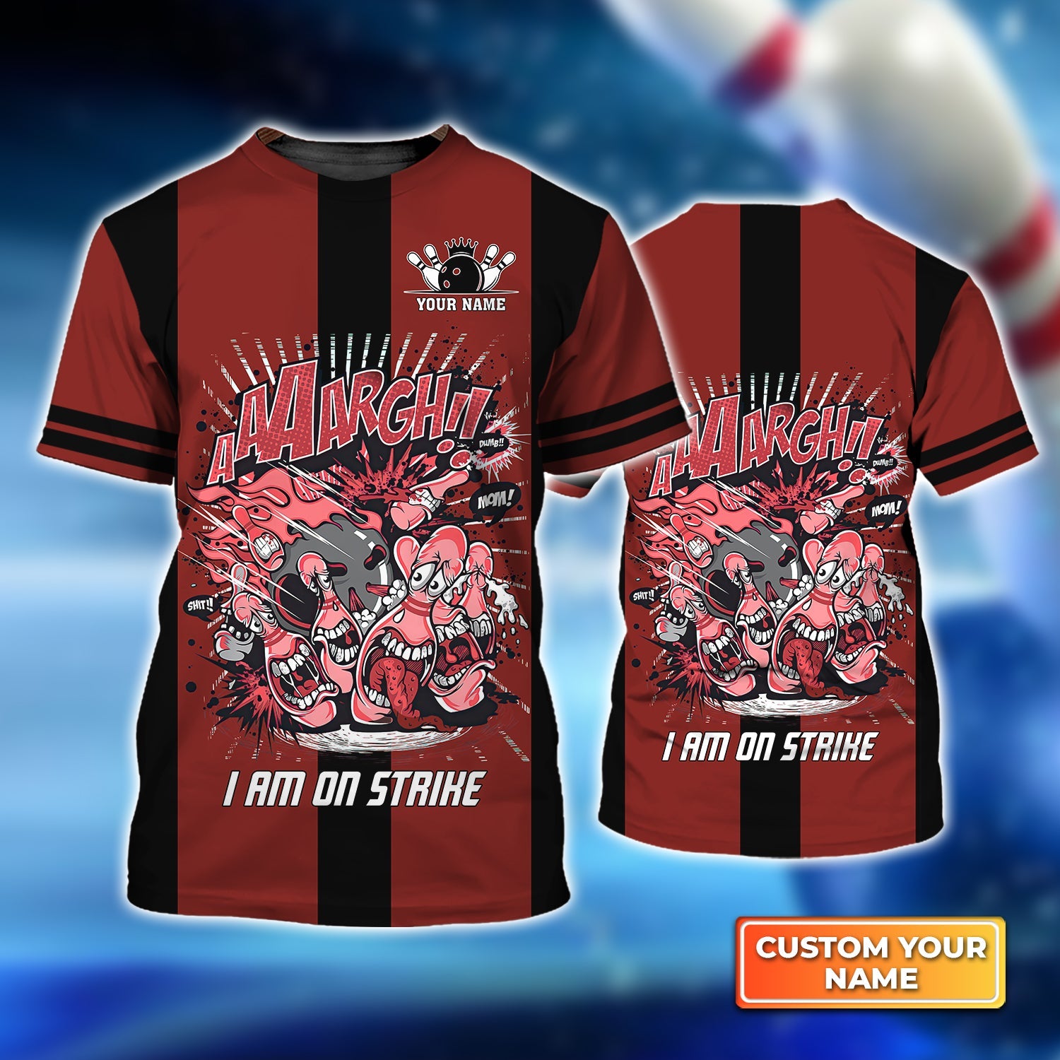 Bowling Aaargh! I'm On Strike Personalized Name 3D Tshirt