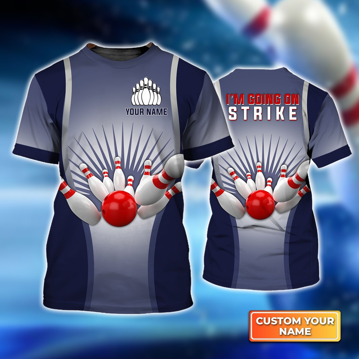 Bowling I'm Going On Strike Personalized Name 3D Tshirt