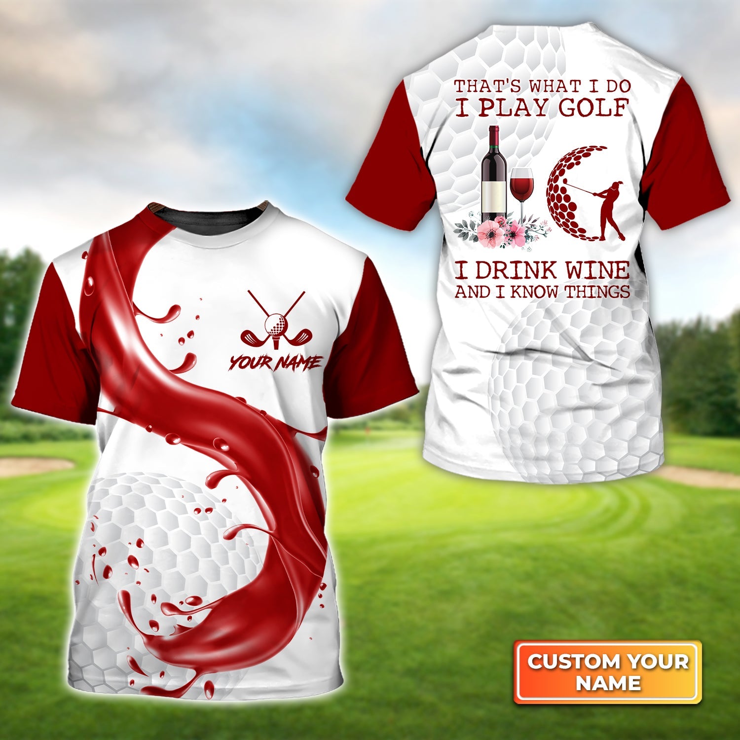 That's What I Do I Play Golf I Drink Wine, Personalized Name 3D Tshirt Gift For Golfer