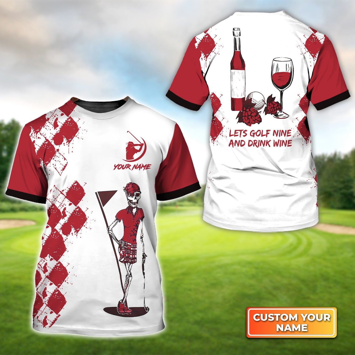 Golf Nine And Drink Wine, Personalized Name 3D Tshirt Gift For Golfer