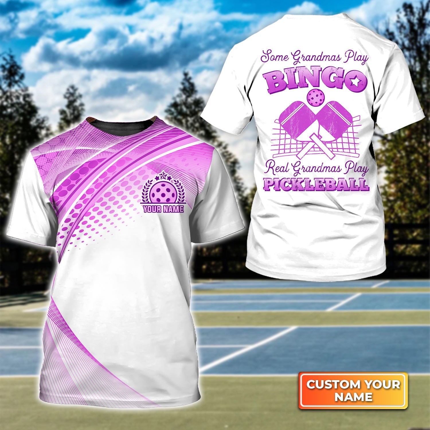 Some Grandmas Play Bingo Real Grandmas Play Pickleball Personalized Name 3D Tshirt Gift For Pickleball Player