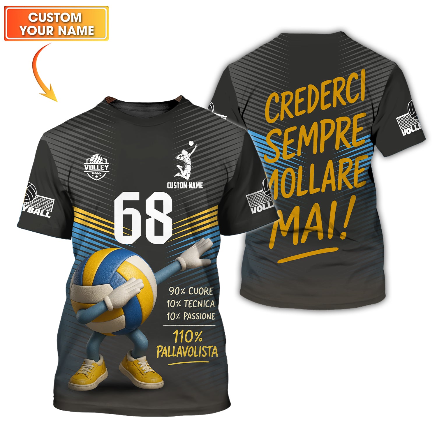 Custom Volleyball Jerseys, Volleyball Crederci Sempre Mollare Mai T Shirt for Men, Volleyball Uniforms