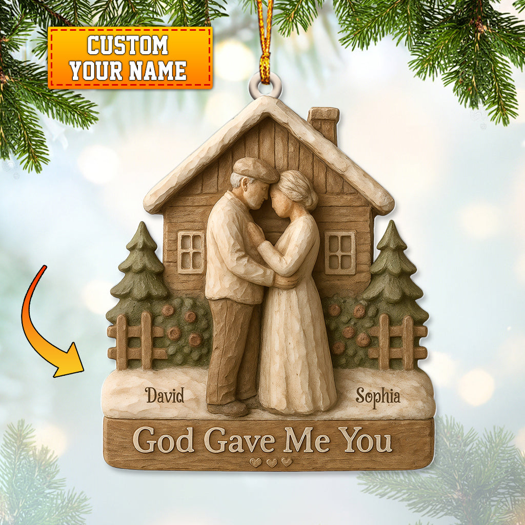 Personalized God Gave Me You Couples Ornament, Custom Name Rustic Cottage Christmas Gift For Husband Wife
