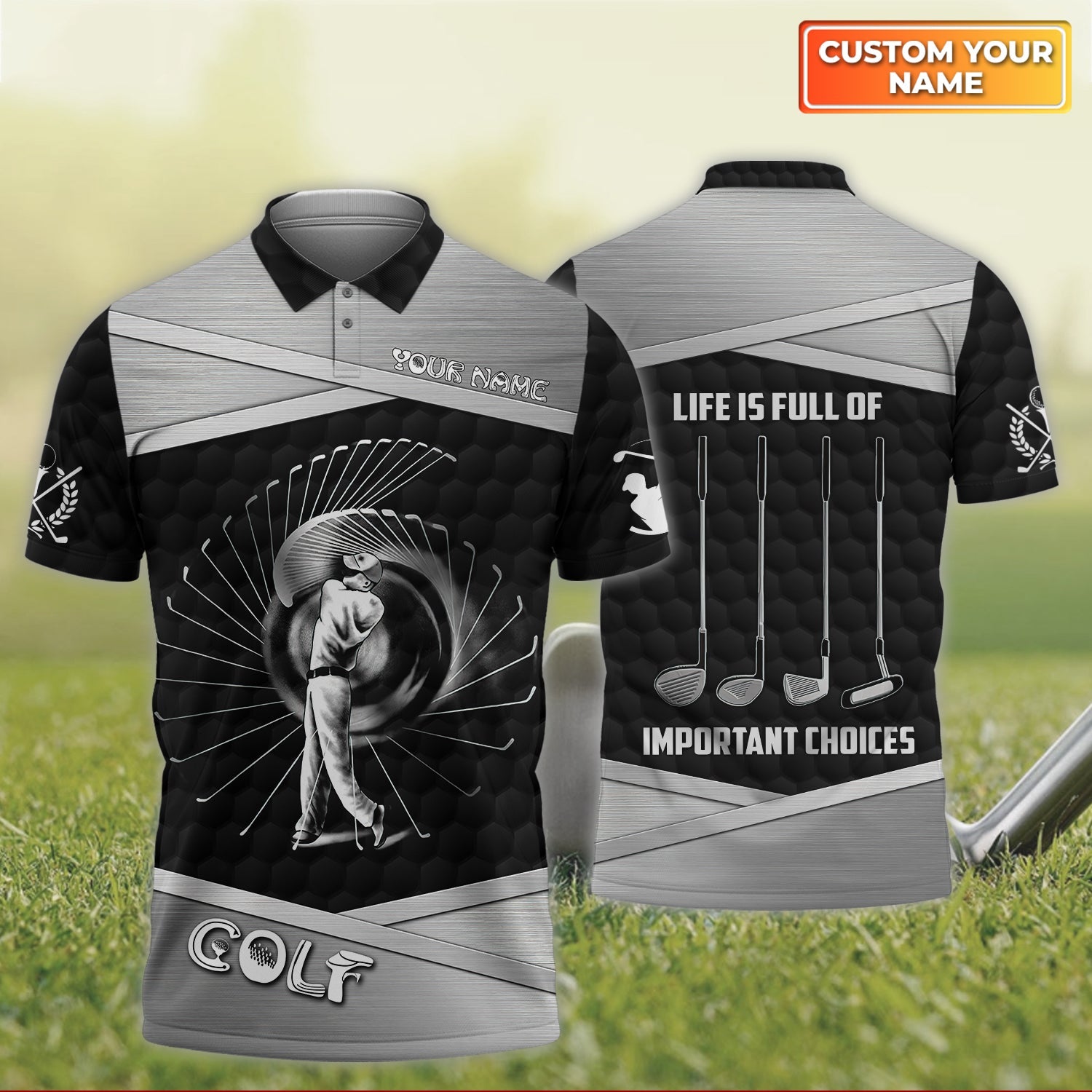 Life Is Full Of Important Choices, Personalized Name 3D Polo Shirt For Golfers