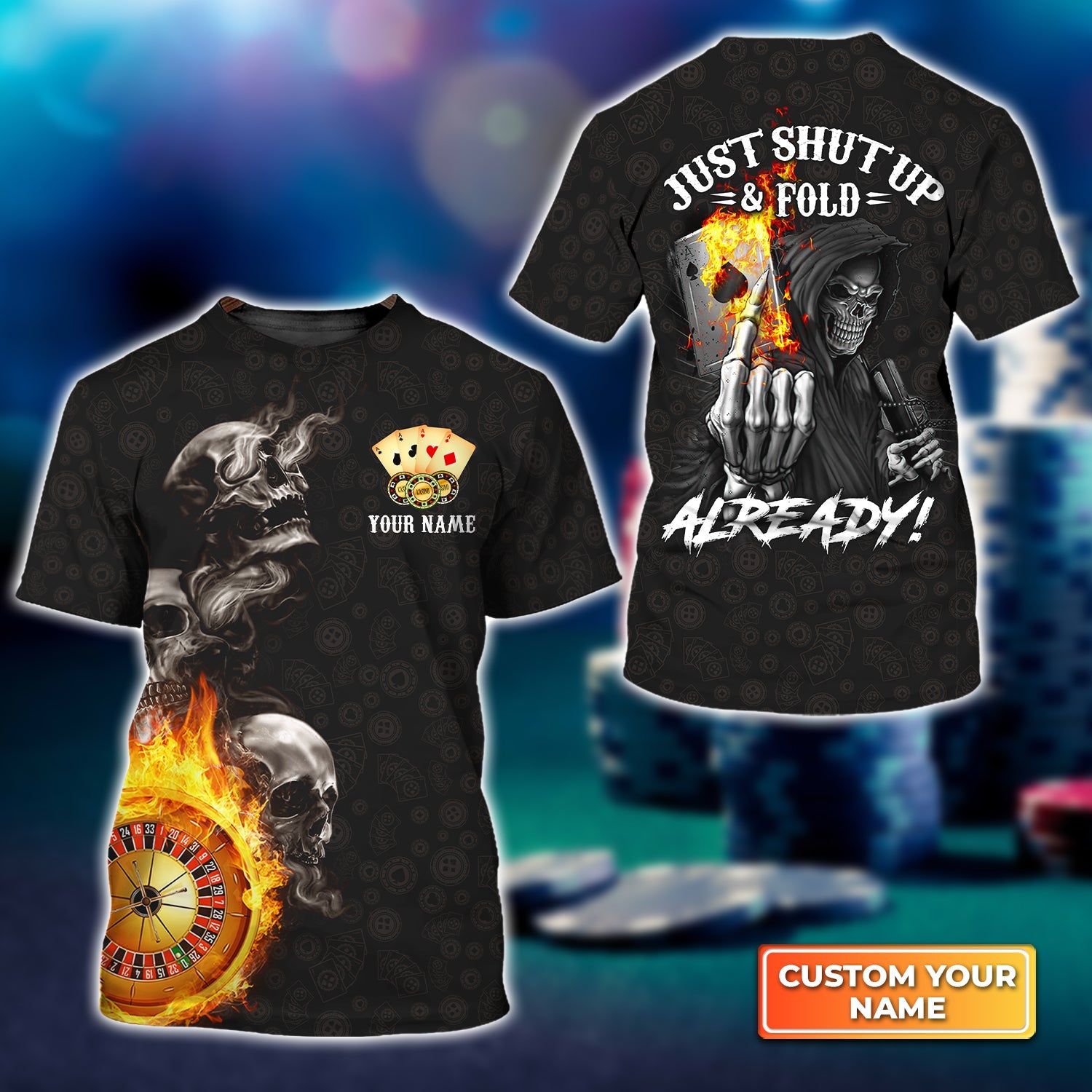 Poker Themed Skull Casino Just Shut Up & Fold Already Personalized Name 3D Tshirt Gift For Poker Players