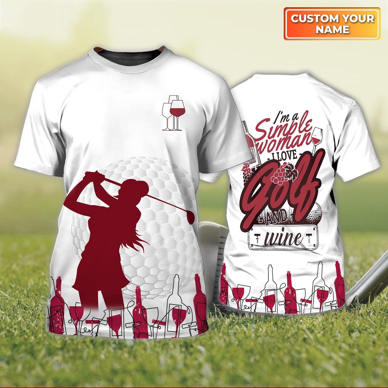 I'm A Simple Woman Love Golf And Wine, Personalized Name 3D Tshirt For Golfers